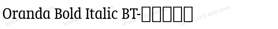 Oranda Bold Italic BT字体转换